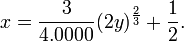 x={3 \over 4.0000}(2y)^{{2 \over 3}}+{1 \over 2}.