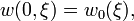 w(0,\xi )=w_{0}(\xi ),