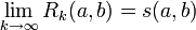 \lim _{{k\to \infty }}R_{k}(a,b)=s(a,b)