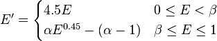 E'={\begin{cases}4.5E&0\leq E<\beta \,\!\\\alpha \,\!E^{{0.45}}-(\alpha \,\!-1)&\beta \,\!\leq E\leq 1\end{cases}}