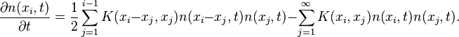 {\frac  {\partial n(x_{i},t)}{\partial t}}={\frac  {1}{2}}\sum _{{j=1}}^{{i-1}}K(x_{i}-x_{j},x_{j})n(x_{i}-x_{j},t)n(x_{j},t)-\sum _{{j=1}}^{\infty }K(x_{i},x_{j})n(x_{i},t)n(x_{j},t).