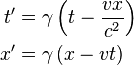 {\begin{aligned}t'&=\gamma \left(t-{\frac  {vx}{c^{2}}}\right)\\x'&=\gamma \left(x-vt\right)\\\end{aligned}}