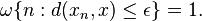 \omega \{n:d(x_{n},x)\leq \epsilon \}=1.