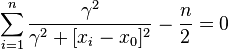 \sum _{{i=1}}^{n}{\frac  {\gamma ^{2}}{\gamma ^{2}+[x_{i}-x_{0}]^{2}}}-{\frac  {n}{2}}=0