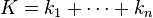 K=k_{1}+\cdots +k_{n}