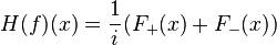 H(f)(x)={\frac  {1}{i}}(F_{+}(x)+F_{-}(x))