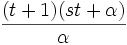 {\frac  {(t+1)(st+\alpha )}{\alpha }}