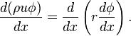 {d(\rho u\phi ) \over dx}={\frac  {d}{dx}}\left(r{\frac  {d\phi }{dx}}\right).