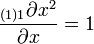 {\frac  {{}_{{(1)1}}\partial x^{2}}{\partial x}}=1\,\!