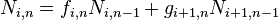 N_{{i,n}}=f_{{i,n}}N_{{i,n-1}}+g_{{i+1,n}}N_{{i+1,n-1}}