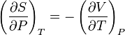 \left({\frac  {\partial S}{\partial P}}\right)_{T}=-\left({\frac  {\partial V}{\partial T}}\right)_{P}