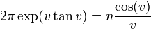 2\pi \exp(v\tan v)=n{\frac  {\cos(v)}{v}}