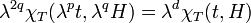 \lambda ^{{2q}}\chi _{T}(\lambda ^{p}t,\lambda ^{q}H)=\lambda ^{d}\chi _{T}(t,H)\,