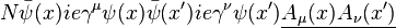 N{\bar  \psi }(x)ie\gamma ^{\mu }\psi (x){\bar  \psi }(x')ie\gamma ^{\nu }\psi (x')\underline {A_{\mu }(x)A_{\nu }(x')}