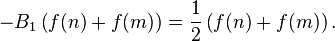 -B_{1}\left(f(n)+f(m)\right)={\frac  {1}{2}}\left(f(n)+f(m)\right).