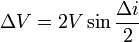 \Delta V=2V\sin {\frac  {\Delta i}{2}}