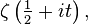 \zeta \left({\tfrac  {1}{2}}+it\right),