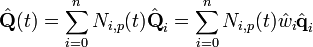 {\hat  {{\textbf  {Q}}}}(t)=\sum \limits _{{i=0}}^{n}{N_{{i,p}}(t){\hat  {{\textbf  {Q}}}}_{i}}=\sum \limits _{{i=0}}^{n}{N_{{i,p}}(t){\hat  {w}}_{i}{\hat  {{\textbf  {q}}}}_{i}}