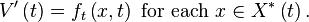 V^{{\prime }}\left(t\right)=f_{{t}}\left(x,t\right){\text{ for each }}x\in X^{{\ast }}\left(t\right).