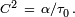 \scriptstyle C^{2}~=~\alpha /\tau _{{_{0}}}.