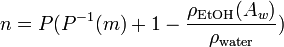 n=P(P^{{-1}}(m)+1-{\frac  {\rho _{{\text{EtOH}}}(A_{w})}{\rho _{{\text{water}}}}})