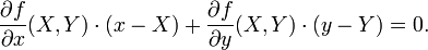 {\frac  {\partial f}{\partial x}}(X,Y)\cdot (x-X)+{\frac  {\partial f}{\partial y}}(X,Y)\cdot (y-Y)=0.