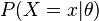 P(X=x|\theta )