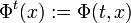 \Phi ^{t}(x):=\Phi (t,x)\,