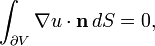 \int _{{\partial V}}\nabla u\cdot {\mathbf  {n}}\,dS=0,