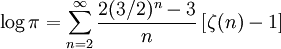 \log \pi =\sum _{{n=2}}^{\infty }{\frac  {2(3/2)^{n}-3}{n}}\left[\zeta (n)-1\right]