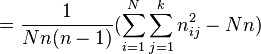 ={\frac  {1}{Nn(n-1)}}(\sum _{{i=1}}^{N}\sum _{{j=1}}^{k}n_{{ij}}^{2}-Nn)