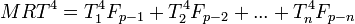 MRT^4 = T_1^4 F_{p-1} + T_2^4 F_{p-2} + ... + T_n^4 F_{p-n}