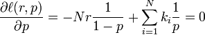 {\frac  {\partial \ell (r,p)}{\partial p}}=-Nr{\frac  {1}{1-p}}+\sum _{{i=1}}^{N}k_{i}{\frac  {1}{p}}=0