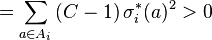 =\sum _{{a\in A_{i}}}\left(C-1\right)\sigma _{i}^{*}(a)^{2}>0