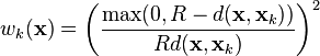 w_{k}({\mathbf  {x}})=\left({\frac  {\max(0,R-d({\mathbf  {x}},{\mathbf  {x}}_{k}))}{Rd({\mathbf  {x}},{\mathbf  {x}}_{k})}}\right)^{2}