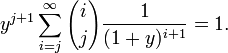 y^{{j+1}}\sum _{{i=j}}^{\infty }{i \choose j}{\frac  {1}{(1+y)^{{i+1}}}}=1.