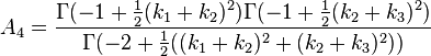 A_{4}={\frac  {\Gamma (-1+{\frac  12}(k_{1}+k_{2})^{2})\Gamma (-1+{\frac  12}(k_{2}+k_{3})^{2})}{\Gamma (-2+{\frac  12}((k_{1}+k_{2})^{2}+(k_{2}+k_{3})^{2}))}}