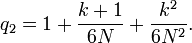 q_{2}=1+{\frac  {k+1}{6N}}+{\frac  {k^{2}}{6N^{2}}}.