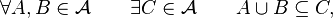 
    \forall A,B\in {\mathcal A}\qquad \exists C\in {\mathcal A}\qquad A\cup B\subseteq C,
  