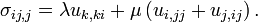 \sigma _{{ij,j}}=\lambda u_{{k,ki}}+\mu \left(u_{{i,jj}}+u_{{j,ij}}\right).\,\!