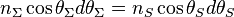 n_{\Sigma }\cos \theta _{\Sigma }d\theta _{\Sigma }=n_{S}\cos \theta _{S}d\theta _{S}\ 