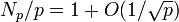 N_{p}/p=1+O(1/{\sqrt  {p}})\ 