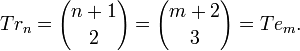 Tr_{n}={n+1 \choose 2}={m+2 \choose 3}=Te_{m}.