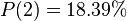 P(2)=18.39\%