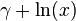 \gamma +\ln(x)