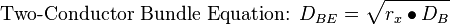 {\text{Two-Conductor Bundle Equation: }}D_{{BE}}={\sqrt  {r_{x}\bullet D_{B}}}