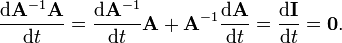 {\frac  {{\mathrm  {d}}{\mathbf  {A}}^{{-1}}{\mathbf  {A}}}{{\mathrm  {d}}t}}={\frac  {{\mathrm  {d}}{\mathbf  {A}}^{{-1}}}{{\mathrm  {d}}t}}{\mathbf  {A}}+{\mathbf  {A}}^{{-1}}{\frac  {{\mathrm  {d}}{\mathbf  {A}}}{{\mathrm  {d}}t}}={\frac  {{\mathrm  {d}}{\mathbf  {I}}}{{\mathrm  {d}}t}}={\mathbf  {0}}.