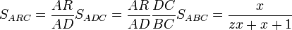 S_{{ARC}}={\frac  {AR}{AD}}S_{{ADC}}={\frac  {AR}{AD}}{\frac  {DC}{BC}}S_{{ABC}}={\frac  {x}{zx+x+1}}