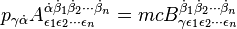 p_{{\gamma {\dot  {\alpha }}}}A_{{\epsilon _{1}\epsilon _{2}\cdots \epsilon _{n}}}^{{{\dot  {\alpha }}{\dot  {\beta }}_{1}{\dot  {\beta }}_{2}\cdots {\dot  {\beta }}_{n}}}=mcB_{{\gamma \epsilon _{1}\epsilon _{2}\cdots \epsilon _{n}}}^{{{\dot  {\beta }}_{1}{\dot  {\beta }}_{2}\cdots {\dot  {\beta }}_{n}}}