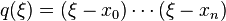 q(\xi )=(\xi -x_{0})\cdots (\xi -x_{n})